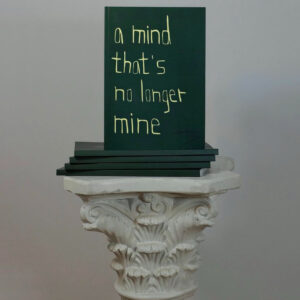a mind that's no longer mine
